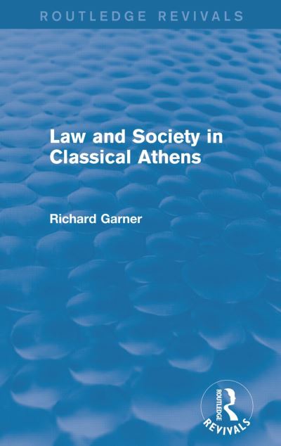 Law and Society in Classical Athens