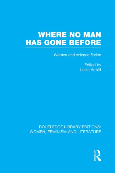 Where No Man Has Gone Before