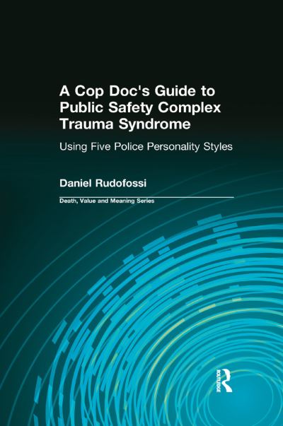 A Cop Doc's Guide to Public-Safety Complex Trauma Syndrome
