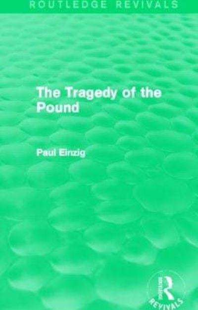 The Tragedy of the Pound (Routledge Revivals)