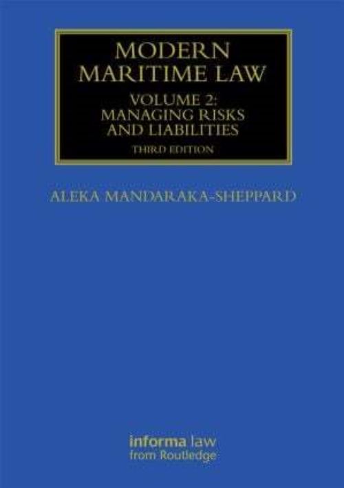 Modern Maritime Law. Volume 2 Managing Risks and Liabilities