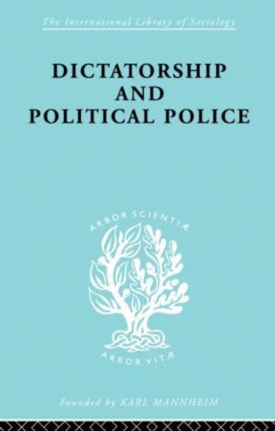 Dictatorship and Political Police
