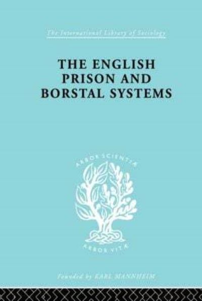 The English Prison and Borstal Systems
