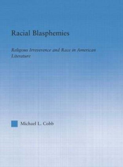 Racial Blasphemies
