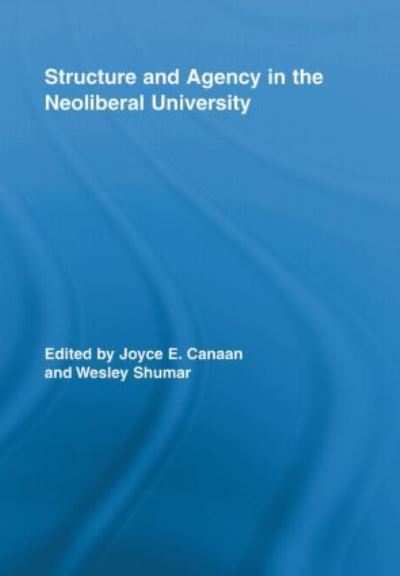 Structure and Agency in the Neoliberal University