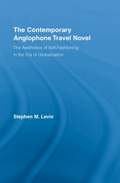 The Contemporary Anglophone Travel Novel