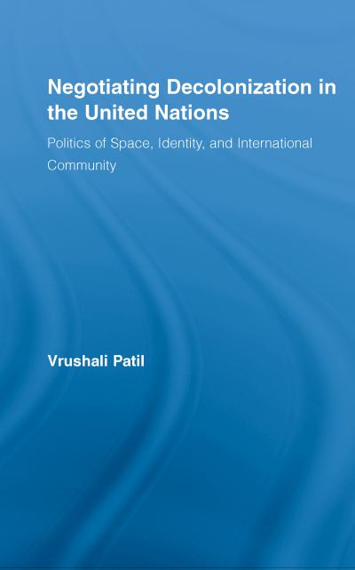 Negotiating Decolonization in the United Nations