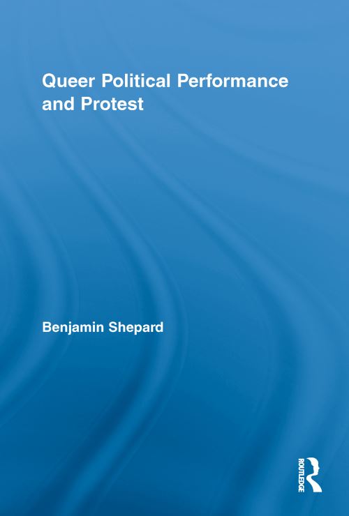 Queer Political Performance and Protest