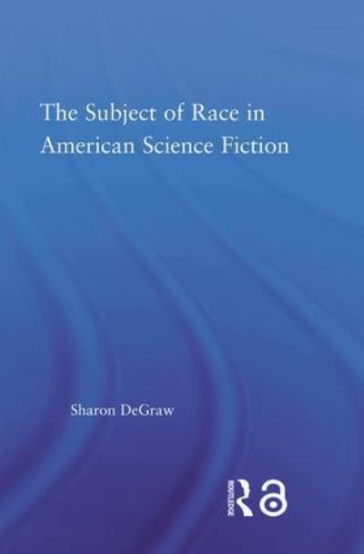 The Subject of Race in American Science Fiction