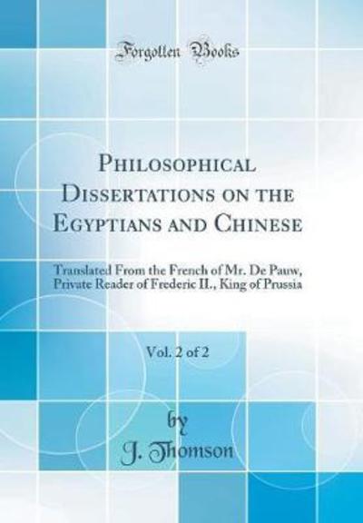 Philosophical Dissertations on the Egyptians and Chinese, Vol. 2 of 2