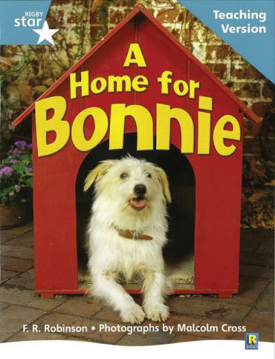 A Home for Bonnie, F.R. Robinson, Photographs by Malcolm Cross. Teaching Version