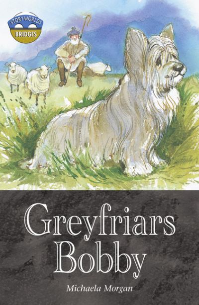 Storyworlds Bridges Stage 12 Greyfriars Bobby (Single)