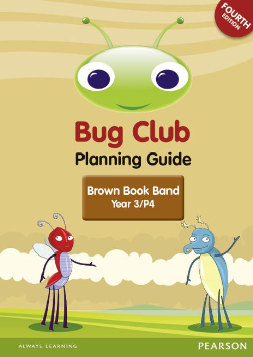 Bug Club Planning Guide. Year 3. Brown Book Band