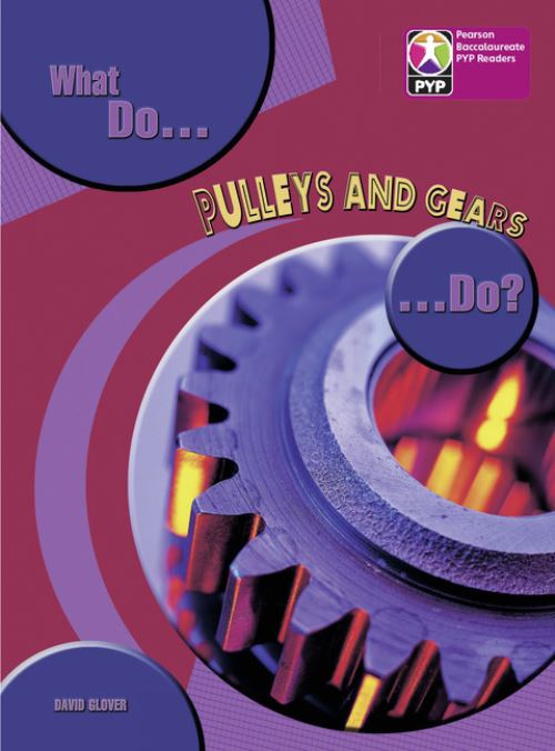 PYP L8 What Do Pulleys and Gears Do Single