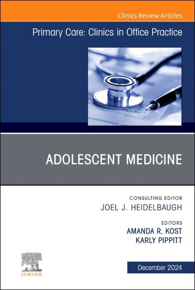 Adolescent Medicine, An Issue of Primary Care