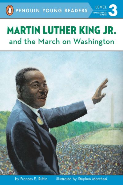 Martin Luther King, Jr. And the March on Washington