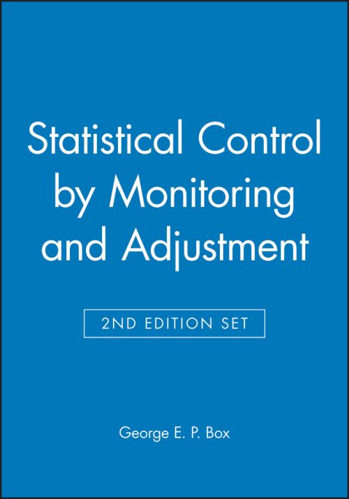 Statistical Control by Monitoring and Adjustment 2E & Statistics for Experimenters