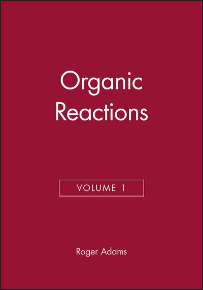 Organic Reactions, Volume 1
