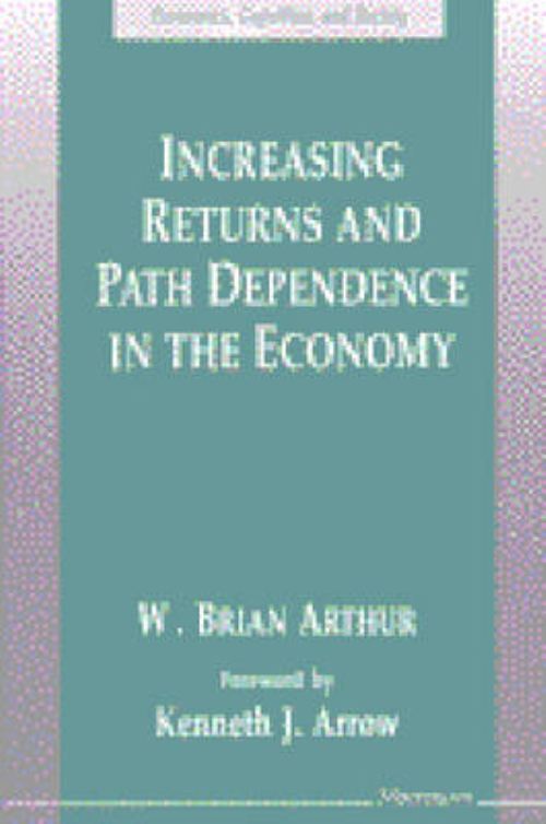 Increasing Returns and Path Dependence in the Economy