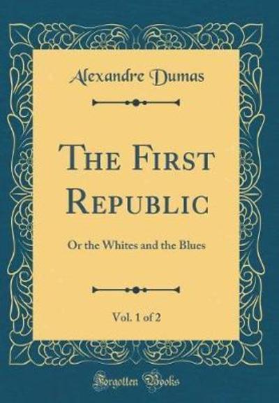 The First Republic, Vol. 1 of 2