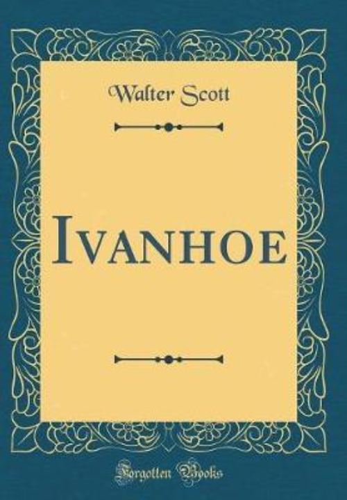 Ivanhoe (Classic Reprint)