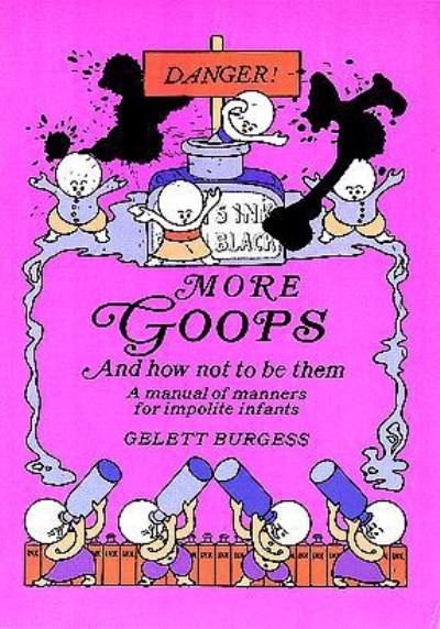 More Goops and How Not to Be Them