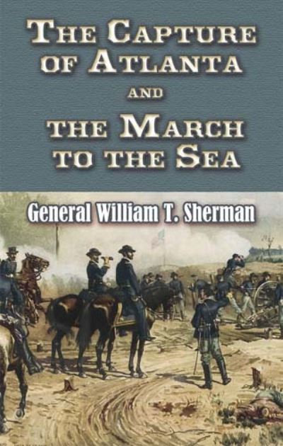 The Capture of Atlanta and the March to the Sea