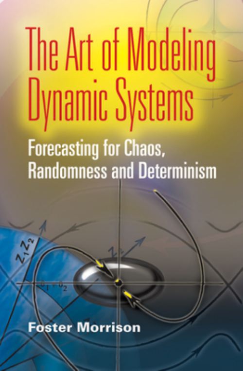 The Art of Modeling Dynamic Systems