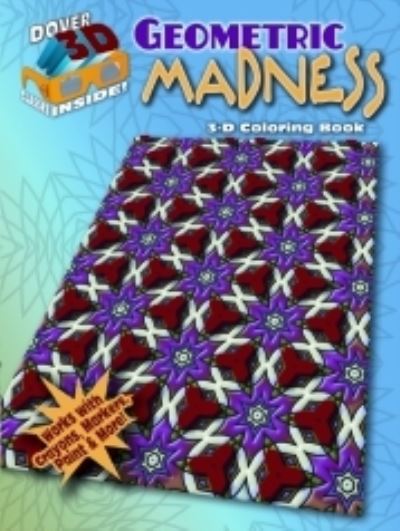 3-D Coloring Book - Geometric Madness