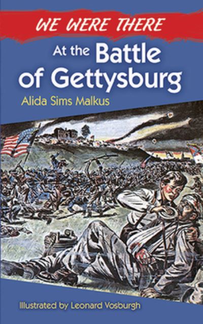 We Were There at the Battle of Gettysburg