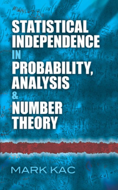 Statistical Independence in Probability, Analysis & Number Theory