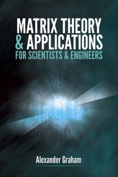 Matrix Theory & Applications for Scientists & Engineers