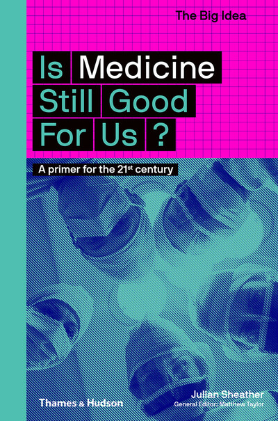 Is Medicine Still Good for Us?