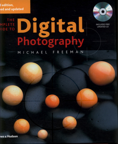 The Complete Guide to Digital Photography