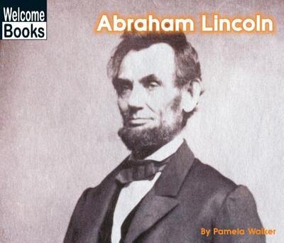 Abraham Lincoln (Welcome Books