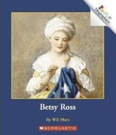 Betsy Ross (Rookie Biographies