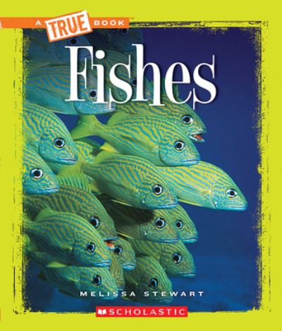 Fishes (A True Book