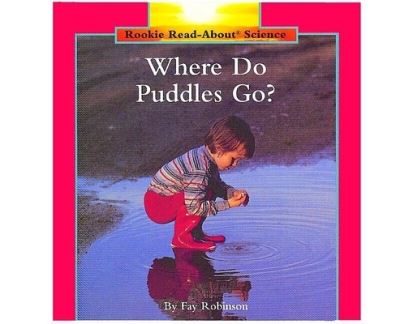 Where Do Puddles Go? (Rookie Read-About Science