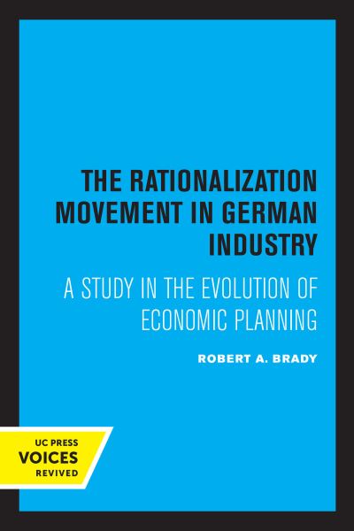 The Rationalization Movement in German Industry