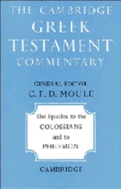 The Epistles to the Colossians and to Philemon
