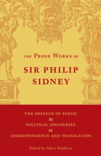The Defence of Poesie, Political Discourses, Correspondence and Translation