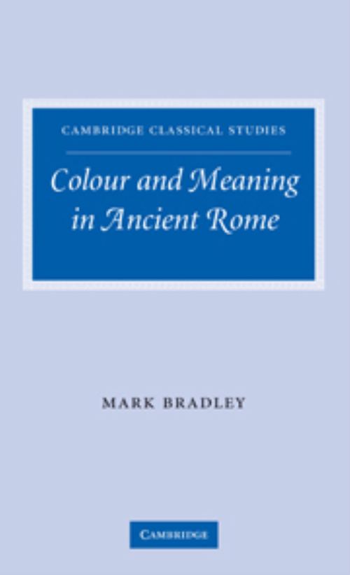 Colour and Meaning in Ancient Rome