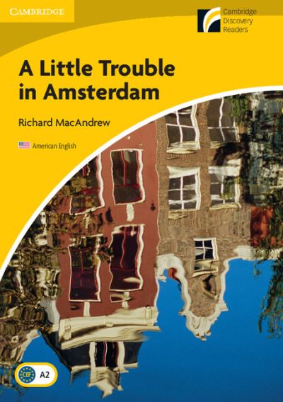 A Little Trouble in Amsterdam Level 2 Elementary/Lower-Intermediate American English