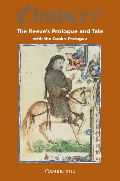 The Reeve's Prologue & Tale With The Cook's Prologue and the Fragment of His Tale