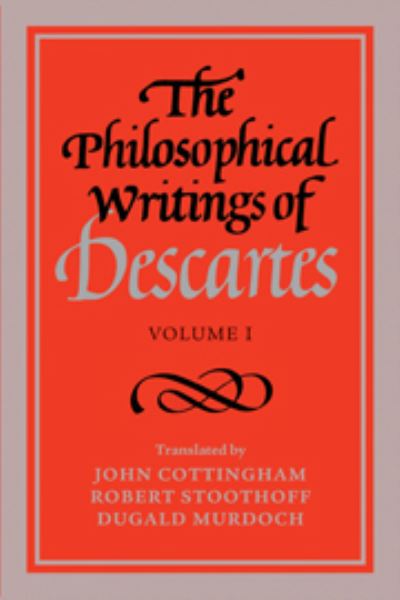 The Philosophical Writings of Descartes