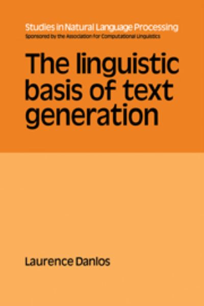 The Linguistic Basis of Text Generation