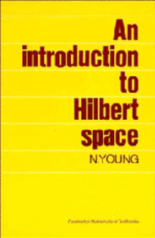 An Introduction to Hilbert Space