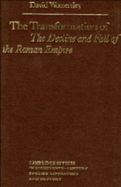 The Transformation of The Decline and Fall of the Roman Empire
