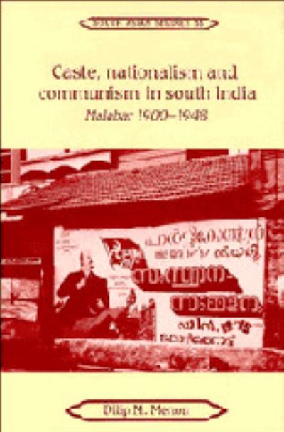 Caste, Nationalism, and Communism in South India