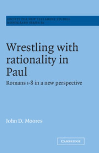 Wrestling With Rationality in Paul